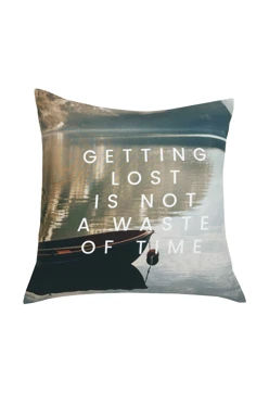 Подушка 50х50 см, с принтом "Getting lost is not a waste of time"#1